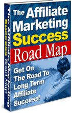 The Affiliate Marketing Success Road Map