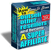 How to Outsell Other Resellers And Become a SUPER Affiliate! How to Outsell Other Resellers And Become a SUPER Affiliate!