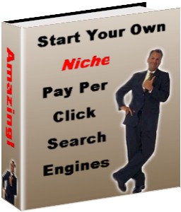Start Your Own Niche Pay Per Click Search Engines Start Your Own Niche Pay Per Click Search Engines